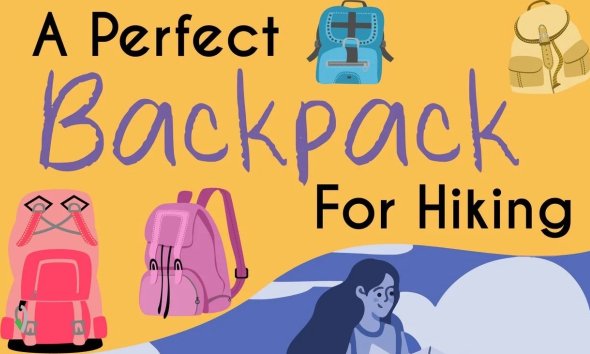 A Perfect Backpack For Hiking - Light Hiking Gear