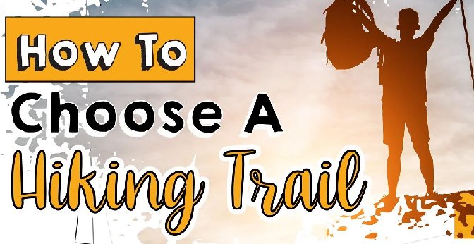 How To Choose A Hiking Trail | Infographic - Light Hiking Gear