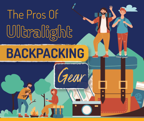 The Pros Of Ultra Light Backpacking Gear - Light Hiking Gear