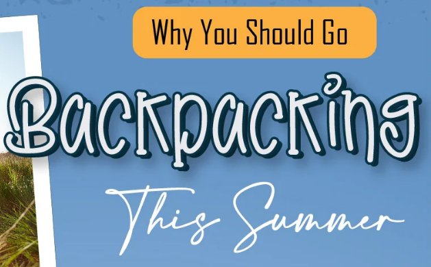 Why You Should Go Backpacking This Summer | Infographic - Light Hiking Gear